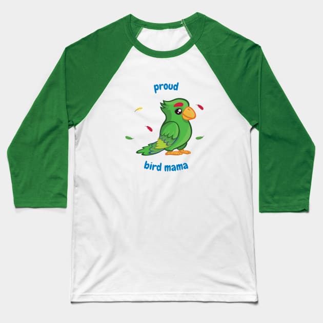 Parrot bird owners - Proud bird mama Baseball T-Shirt by apparel.tolove@gmail.com